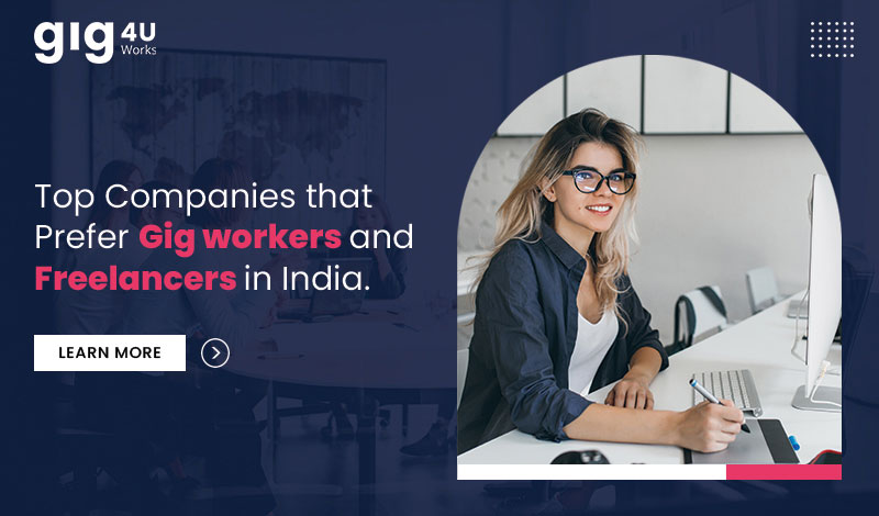 List of top companies that prefer gig workers and freelancers in India