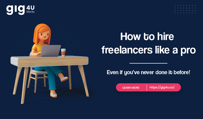 How to hire freelancers like a pro